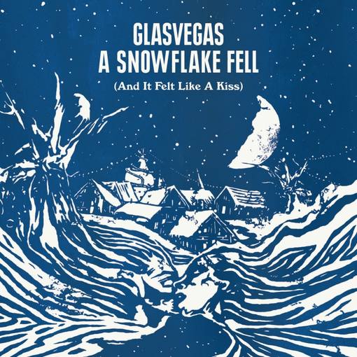 a-snowflake-fell-and-it-felt-like-a-kiss-glasvegas-front