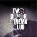 Two door cinema club / Tourist history