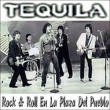 Tequila – Rock and roll en la plaza del pueblo