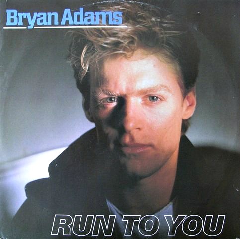 Bryan Adams Run To You vinyl