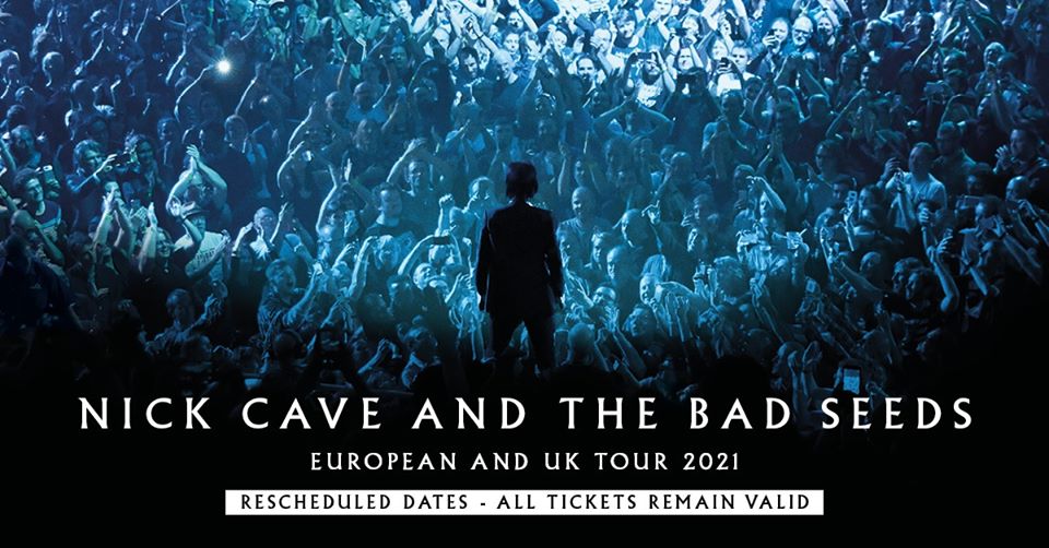 nick cave rescheduled dates madrid and barcelona european and uk tour 2021