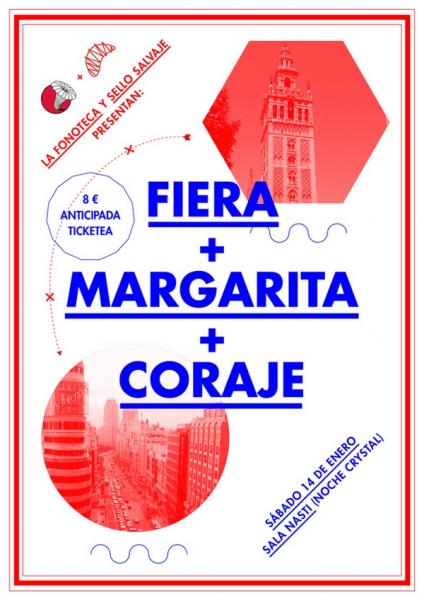 Fiera + Margarita + Coraje. 14 Enero, Nasti Club (Madrid)