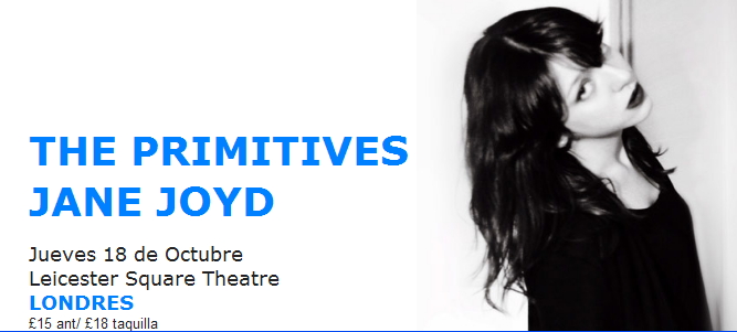 Jane Joyd actuará junto a The Primitives en Londres el 18 de Octubre.