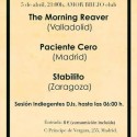 The Morning Reaver, Stabilito, Paciente Cero e IndieGentes DJs . 5 Abril en Amor Brujo Club (Madrid).