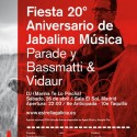 20 Aniversario Jabalina : Parade y Bassmatti & Vidaur . Sábado 26 Abril Sala El Sol.
