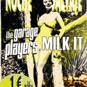 Milk It y The Garage Players el próximo 7 de Junio en Contraclub (Madrid)