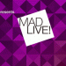 madlive