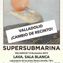 Supersubmarina este viernes en Valladolid junto a Jack Knife : Cambio de Recinto ,