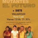 Niños Mutantes+Siete el 12 de diciembre en la Sala Porta Caeli de Valladolid