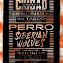 Tomavistas Ciudad vuelve al ataque : Perro + Siberian Wolves . 13 de Marzo en Madrid (Sala Taboo).