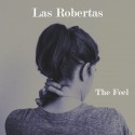 Las Robertas estrenan The Feel, su psicodélico nuevo single