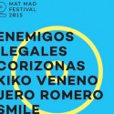 El día de la música en Madrid tendrá alternativa : Mat Mad con Corizonas, Jero Romero, Ilegales,Kiko Veneno…