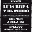 Luis Brea y el Miedo y Cosmen Adelaida este jueves 21 en Tomavistas Ciudad. Sala Taboo. Madrid.
