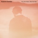 Autumn Comets anticipan single de su nuevo trabajo  “We are here / You are not”