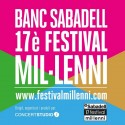 Ya conocemos el cartel de la 17ª edición del Banc Sabadell Festival Mil·lenni: