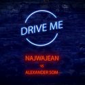 Remezclado, no agitado : Alexander Som mete mano a NajwaJean en su remix de ‘Drive Me’