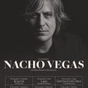 Nacho Vegas visitará Latinoamérica durante el mes de Agosto