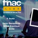 Fnac Live te trae a Mikel Erentxun, León Benavente y Smile a la plaza de Callao el 21 de junio.