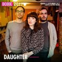 Daughter se unen al Dcode 2017 y estarán el 9 de septiembre en Madrid.