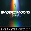 Imagine Dragons Evolve World Tour en Madrid y Barcelona abril 2018 live nation