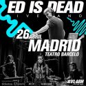 Ed Is Dead presenta ‘Your last 48 hours’ este jueves en el Teatro Barceló de Madrid.