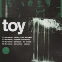 Toy arrancan nueva gira española presentando ‘Happy in the Hollow’ en Bilbao, Madrid, Zaragoza y Barcelona.