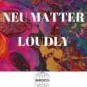Psych, oscurismo y gasolina pop: Neu Matter, Loudly y Los Moros este viernes 5 de octubre en la Sala Siroco.