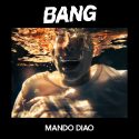 Mando Diao anuncian nuevo disco que se publicará en octubre: ‘Bang’