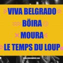 Böira, Le Temps du Loup, Moura y Viva Belgrado se unen al Esmorga Fest
