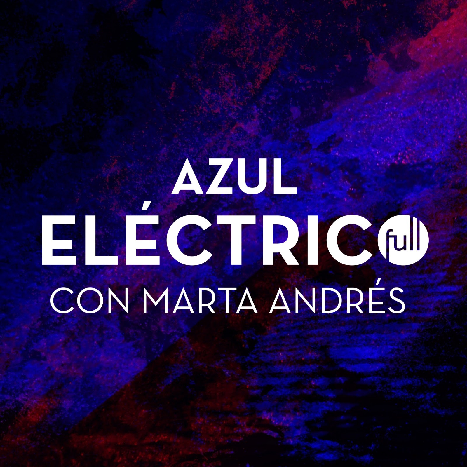 full y marta andrés cantan Azul Eléctrico