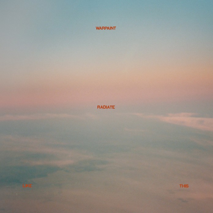 Warpaint_radiate-like-this