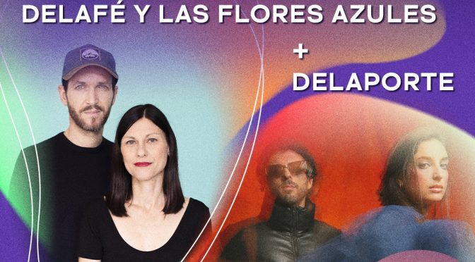 Delafé y Las Flores Azules y Delaporte arrancan la nueva tanda de conciertos de Tomavistas Extra