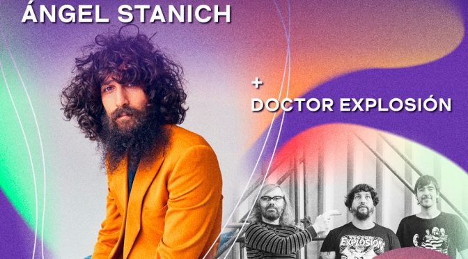 Angel Stanich y Doctor Explosion cierran el fin de semana del Tomavistas Extra