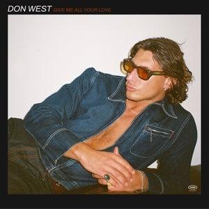 don west give me all your love