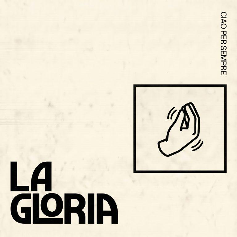 la-gloria-ciao-per-sempre