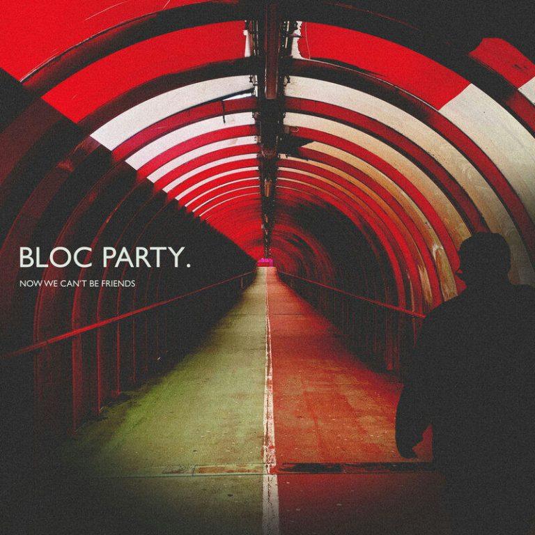bloc-party-now-we-can-t-be-friends